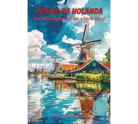 FÉRIAS NA HOLANDA: Uma Aventura Inesquecível com a Família Alegria!