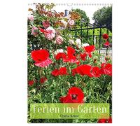 Ferien im Garten (Wandkalender 2026 DIN A3 hoch), CALVENDO Monatskalender: Was gibt es Schöneres, als einen blühenden Garten zu genießen