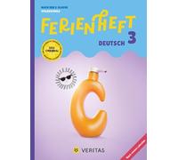 Ferienheft Deutsch - 3. Klasse Volksschule - Lehrplan 2023 - Mit eingelegten Lösungen: Nach der 3. Klasse Deutsch Volksschule - Zur Vorbereitung auf das 4. Schuljahr
