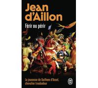 Férir ou périr: La jeunesse de Guilhem d'Ussel