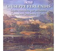 Ferlendis : Intégrale de L’oeuvre pour Orchestre