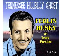 Ferlin Husky As Terry Preston - Tennessee Hillbilly Ghost [Import]
