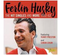 Ferlin Husky - Hit Singles Collection 1952-1962 Featuring Terry Preston & Simon