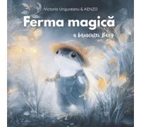 Ferma magică a broscuței Bery: o poveste despre magia generozității și a prieteniei