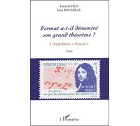 Fermat a-t-il démontré son grand théorème ? L'hypothèse