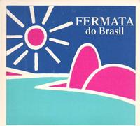 FERMATA do BRASIL - div. Chico Buraque, Ze Renato, Elis Regina, Gal Costa Caetano Veloso, ELis Regina, Gilberto Gil ...
