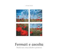 Fermati e ascolta: Parole nate senza permesso