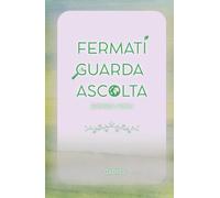 FERMATI, GUARDA, ASCOLTA: Shinrin Yoku