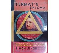 Fermat's Enigma: The Epic Quest to Solve the World's Greatest Mathematical Problem