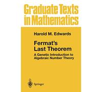 Fermat's Last Theorem - A Genetic Introduction To Algebraic Number Theory