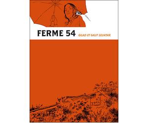 Ferme 54 - Gilad Seliktar - Ca Et La Eds - broché - Bande dessinée
