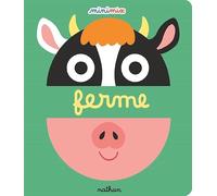 Ferme - Collection Minimix - Un premier livre à manipuler pour découvrir les animaux de la ferme (dès 1 an)