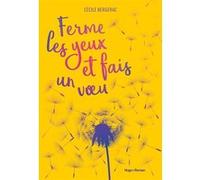 Ferme Les Yeux Et Fais Un Voeu