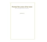 Ferme les yeux si tu veux: Mais tu ne pourras plus dire que tu ne savais pas.