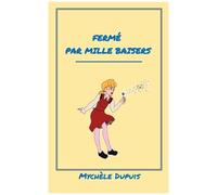 Fermé Par Mille Baisers