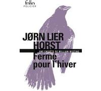 Fermé pour l'hiver Jorn Lier Horst (Auteur), Céline Romand-Monnier (Traduction)