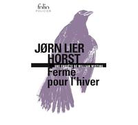 Jorn Lier Horst – Fermé pour l'hiver – Une enquête de William Wisting – Gallimard