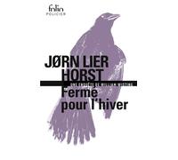 Jorn Lier Horst – Fermé pour l'hiver – Une enquête de William Wisting – Gallimard