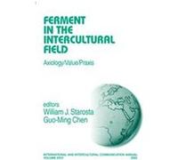 Ferment in the Intercultural Field, International and Intercultural Communication Annual William Starosta (Auteur)