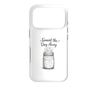 Ferment The Day Away Funny Sourdough Bread Baking Pun Baker Coque pour iPhone 17 Pro