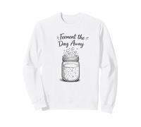Ferment The Day Away Funny Sourdough Bread Baking Pun Baker Sweatshirt