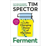 Ferment: The Life-Changing Power of Microbes by Tim Spector [Paperback] NEUF