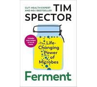 Ferment – Bestseller du Sunday Times: microbes et santé intestinale – Vu dans What Not To Eat