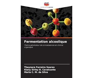 Fermentation alcoolique: Thème générateur de connaissances en chimie organique