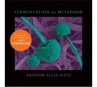 Fermentation as Metaphor by Sandor Ellix Katz Sandor Ellix Katz (Auteur)