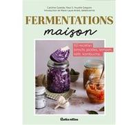 Fermentations maison Caroline Guézille (Auteur), Sandrine Houdré-Grégoire (Auteur)