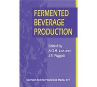Fermented Beverage Production Andrew G H Lea, John R Dept Of Bioscience And Biotechnology Piggott, Glasgow University Of Strathclyde, Uk (Auteur)