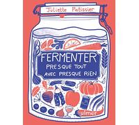 Fermenter presque tout avec presque rien