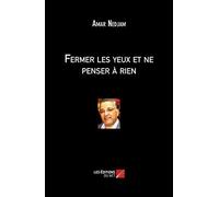 Fermer les yeux et ne penser à rien