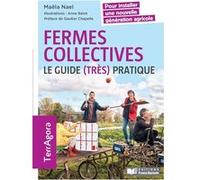Fermes collectives, le guide (très) pratique Maëla Naël (Auteur)