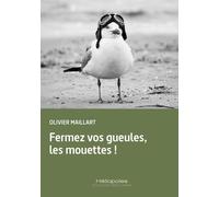 Fermez vos gueules, les mouettes !