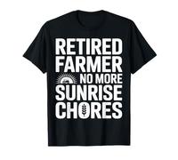 Fermier à la Retraite, Plus de corvées drôles au Lever du Soleil T-Shirt