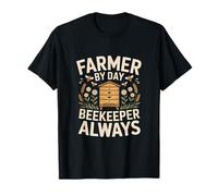 Fermier de Jour, Apiculteur, Toujours des Abeilles mellifères T-Shirt