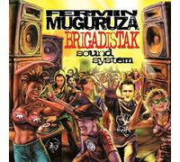 FERMIN MUGURUZA * BRIGADISTAK SOUND SYSTEM