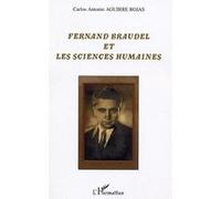 Fernand Braudel et les sciences humaines Carlos Antonio Aguirre Rojas (Auteur)