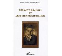 Fernand Braudel et les sciences humaines Carlos Antonio Aguirre Rojas (Auteur)