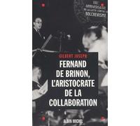 Fernand de Brinon : L'Aristocrate de la collaboration