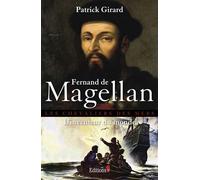 Fernand de Magellan, l'inventeur du monde Les chevaliers des mers - Patrick Girard - Editions N.1 - broché - Roman
