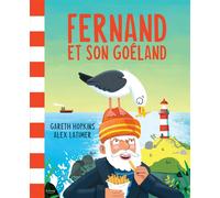 Fernand et son goéland - Alex Latimer - Kimane - cartonné - Album jeunesse