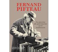 Fernand Pifteau, la passion du patrimoine écrit toulousain