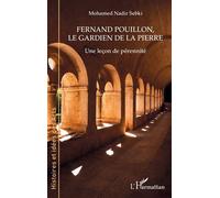 Fernand Pouillon, le gardien de la pierre: Une leçon de pérennité
