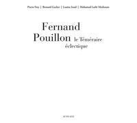 Pierre Frey – Fernand Pouillon, le téméraire éclectique – Broché – Actes Sud