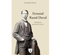Fernand Raoul-Duval: Bourgeois, gentleman farmer