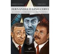 Fernandel e Gino Cervi. Il cinema, l’amicizia e la buona tavola