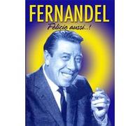 Fernandel : Félicie aussi... ! E