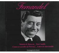 Fernandel : ses plus belles interprétations CD audio - Alphonse Daudet - la compagnie du savoir - Texte lu (CD) - Textes lus CD
